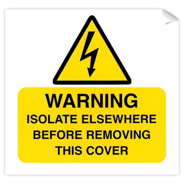 Image of Warning Isolate Elsewhere Self Adhesive Sticker 75 x 75mm 10 Pack
