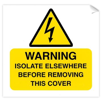 Image of Warning Isolate Elsewhere Self Adhesive Sticker 75 x 75mm 10 Pack